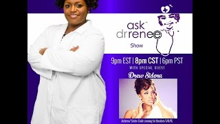 The Ask Dr. Renee Show with Drew Sidora