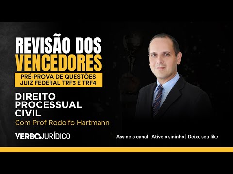 Revisão dos Vencedores TRF3 e TRF 4: Questões de Direito Processual Civil