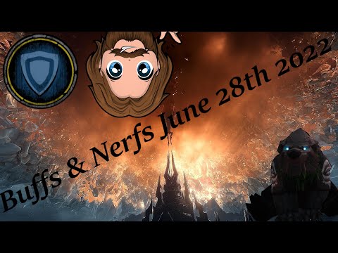 Buffs & Nerfs June 28th/22