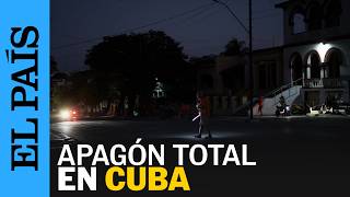 CUBA se queda SIN LUZ por el COLAPSO del 100% de su SISTEMA ELÉCTRICO | EL PAÍS