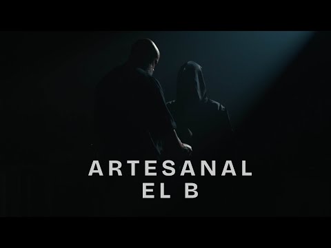Artesanal | El B | Video Oficial