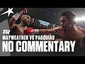 Floyd Mayweather Vs Manny Pacquiao Full Fight NO COMMENTARY