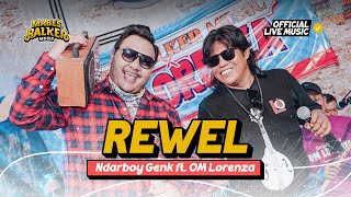 Download lagu NDARBOY GENK feat. OM LORENZA - REWEL ( Live ) mp3