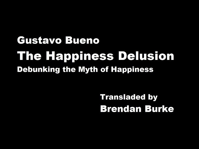 Vídeo relacionado con The Happiness Delusion: Debunking the Myth of Happiness (English Edition)