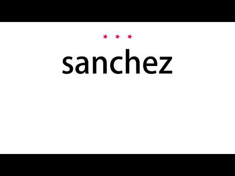 How to pronounce sanchez - Vocab Today