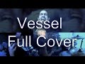 While Heaven Wept - Vessel FULL Cover (by DS ...