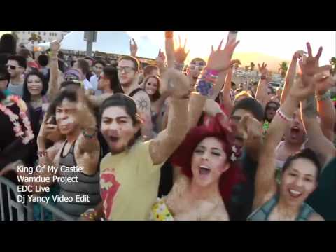 King of My Castle - Wamdue Project EDC Live Video Edit By DjYancy Santos Moncatar