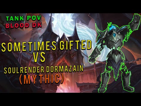 Sometimes Gifted vs Soulrender Dormazain (Tank POV)
