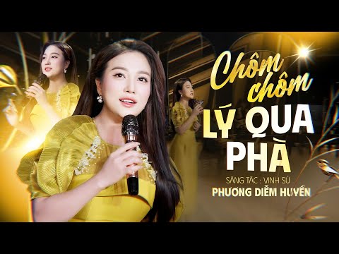 CHÔM CHÔM LÝ QUA PHÀ - PHƯƠNG DIỄM HUYỀN | Sáng tác: Vinh Sử || Anh đi xuống Tây Đô qua Bắc hôm nao