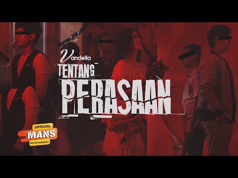 VANDELLA - TENTANG PERASAAN (Official Music Video)