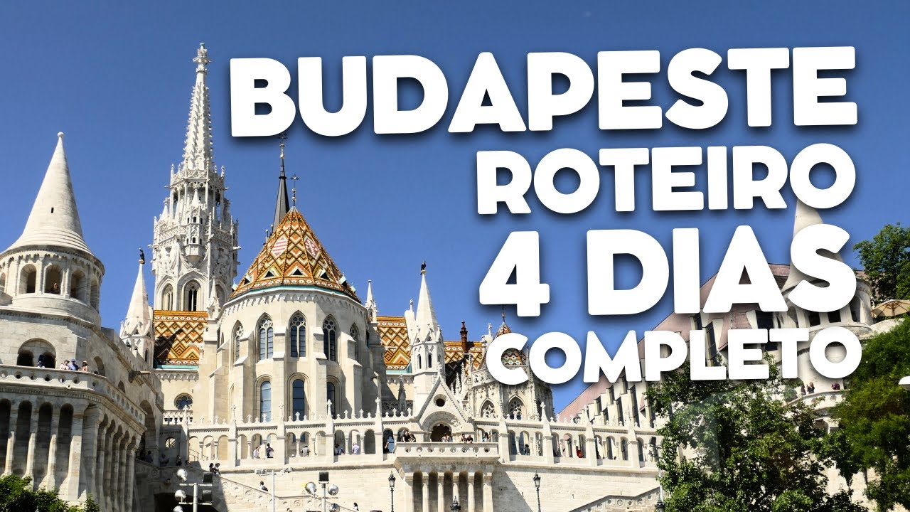 Roteiro de 4 dias em Budapeste - Completo