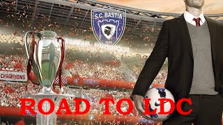 Football Manager 2015 : SC Bastia Road to Champion league #episode7