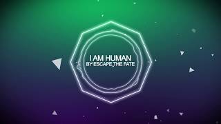Escape The Fate - I Am Human [HD]