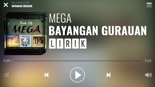 Download lagu Mega - Bayangan Gurauan [Lirik] mp3