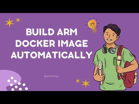 Docker - How to build a multi-arch (ARM64) Docker Image Automatically