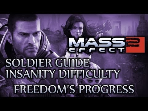 Ⓦ Mass Effect 2 ▪ Insanity Soldier Guide - Freedom's Progress