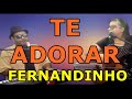 Te Adorar Fernandinho Roberta Conrado E Rogerio Gomes
