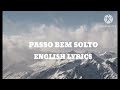 Passo BEM Solto English Lyrics