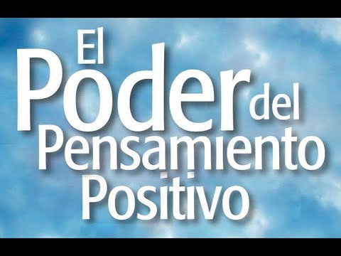 EL PODER DEL PENSAMIENTO POSITIVO audiolibro completo en español voz humana