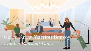Get to Know Marriott Bonvoy: Limited Blackout Dates