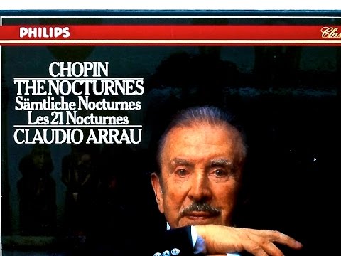 Chopin - The 21 Nocturnes (recording of the Century : Claudio Arrau)