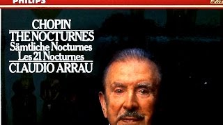 Chopin - The 21 Nocturnes (recording of the Century : Claudio Arrau)