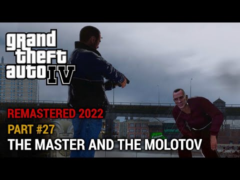 GTA 4 Remastered 2022 Part 27 - The Master and the Molotov