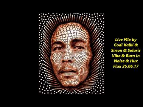Live Mix by Godi Kalki & Sirion & Solaris Vibe & Burn in Noise & Hux Flux 25 06 17
