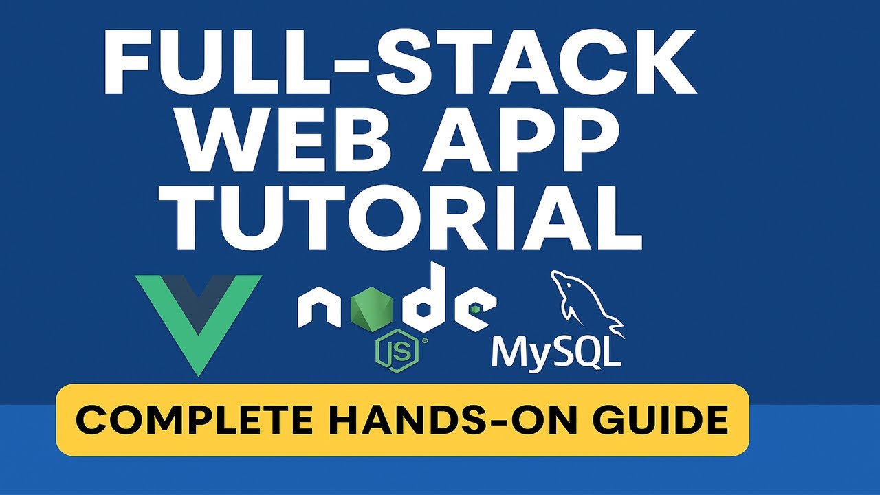 🔥Full-Stack Web App Tutorial with Vue.js, Node.js & MySQL | Complete Hands-On Guide