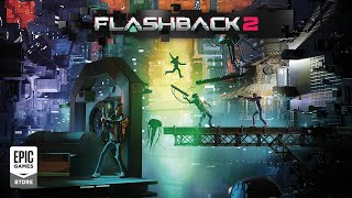 FLASHBACK 2 - Gameplay Trailer Trailer