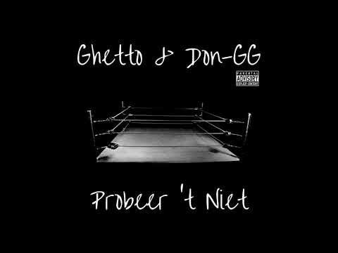 Ghetto & Don-GG - Probeer 't Niet (Beats by Blaze) [Official Audio]