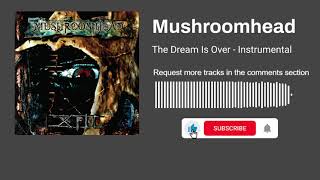 Mushroomhead - The Dream Is Over
