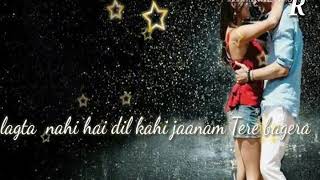 Download lagu Lagta nahi hai Dil kahi jaanam Tere Bagera new satstus mp3 Download lagu Lagta nahi hai Dil kahi jaanam Tere Bagera new satstus mp3