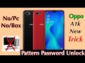 Oppo A1k Hard Reset Pattern Pin Unlock Without Pc New Method