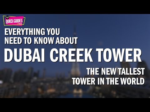 Dubai Creek Tower - the world's next tallest tower (2018/2019)