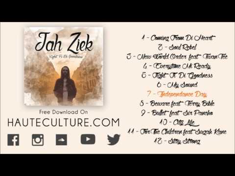 Jah Ziek - Independance Day (audio) - FIGHT FI DI GOODNESS MIXTAPE