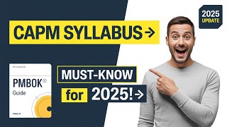 CAPM Certification Explained | Syllabus, Benefits & 2025 Prep Guide 🚀📚
