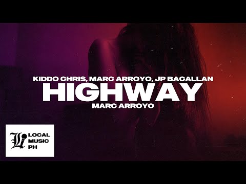 Kiddo Chris - Highway (feat. Marc Arroyo & JP Bacallan)
