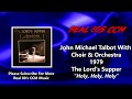John Michael Talbot With Choir & Orchestra - Holy, Holy, Holy (HQ)