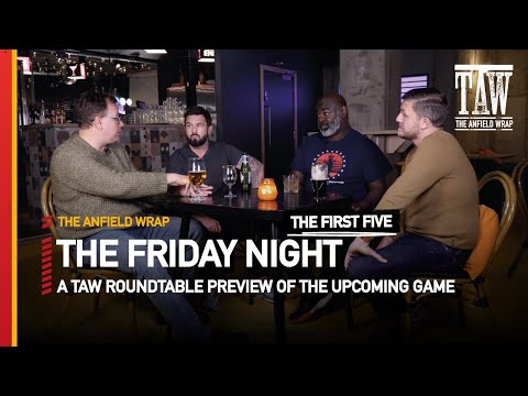 Liverpool v Manchester City | The Friday Night | First Five
