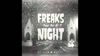 Freaks Come Out At Night