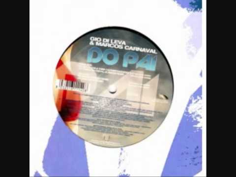 Gio Di Leva & Marcos Carnaval - Do Pai  REMIX DjMC