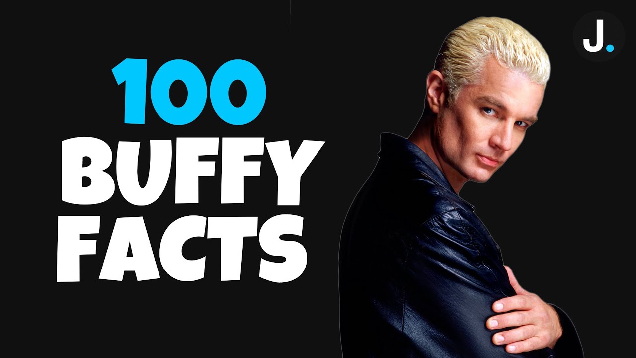Ultimate List Of 100 Buffy The Vampire Slayer Facts 🔮🎃