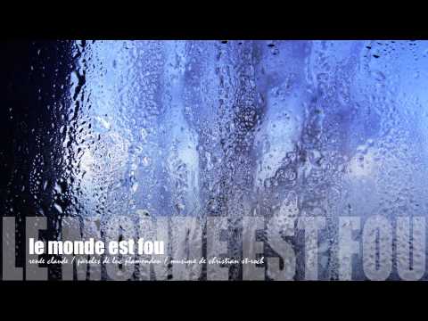 Renée Claude • LE MONDE EST FOU (version originale et intégrale)