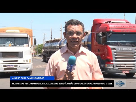 Motoristas reclamam de burocracia e que benefício não compensa com alto preço do Diesel 31 08 2022