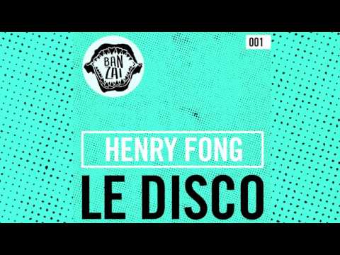 Henry Fong - Le Disco (Original Mix) FREE DOWNLOAD