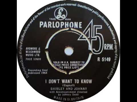 UK New Entry 1964 (147) Shirley & Johnny - I Don't Want To Know