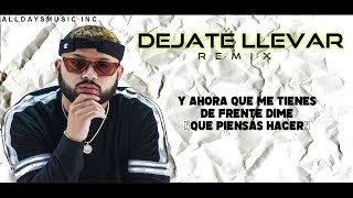 Dejate Llevar - Alex Rose (Remix) Ft. Lyanno, Farruko &amp; Larry Over [LETRA]