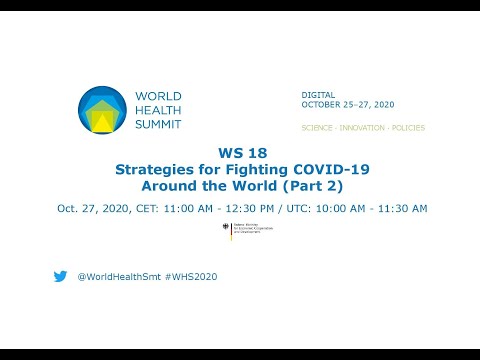 WS 18 - Developing Strategies for Fighting COVID-19 Around the World (2) - World Health Summit 2020