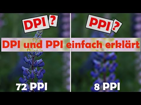 Was ist PPI und was ist DPI? Die Bildauflösung einfach erklärt - Tutorial [Deutsch] [4K]